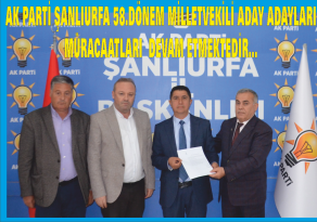 AK PARTİ ŞANLIURFA MİLLETVEKİLİ ADAY ADAYLARI MÜRACAATI DEVAM EDİYOR…